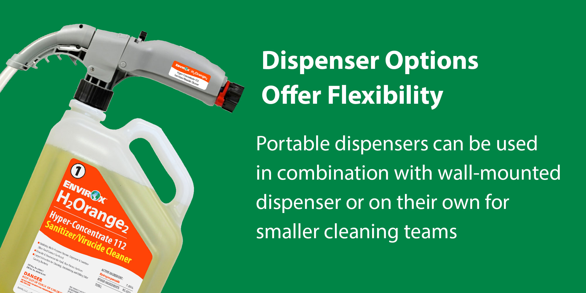 Dispenser Options Offer Flexibility: Portable dispensers can be used in combination with wall-mounted dispenser or on their own for smaller cleaning teams